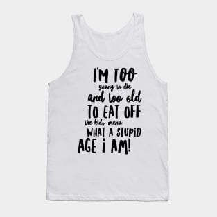 Too Young to Die Tank Top